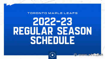 Maple Leafs Announce 2022-23 Regular Season Schedule - NHL.com