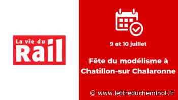 Fête du modélisme à Chatillon-sur Chalaronne - Lettre du cheminot - La Lettre du Cheminot