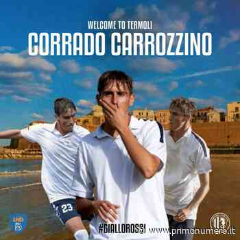 Termoli calcio, il nuovo acquisto è il terzino Corrado Carrozzino - Primonumero
