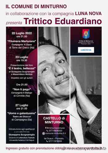 Minturno / “Trittico Eduardiano”, la rassegna teatrale nella corte del Castello Ducale | temporeale quotidiano - Temporeale Quotidiano