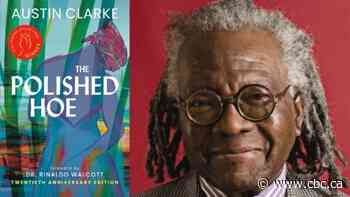 20th anniversary edition of Austin Clarke's Giller Prize-winning The Polished Hoe coming in fall 2022 - CBC.ca