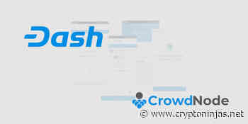 Dash Wallet app rolls out new fractional masternode staking feature with CrowdNode - CryptoNinjas