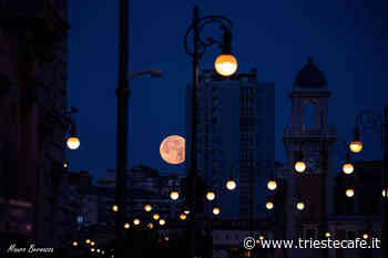 Super luna a Trieste, lo scatto mozzafiato! - triestecafe.it