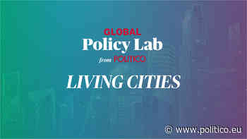 Living Cities: Last-mile deliveries — Dublin’s long-awaited metro — What’s in a name? - POLITICO Europe