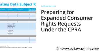 Preparing for Expanded Consumer Rights Requests Under the CPRA - Ad Law Access