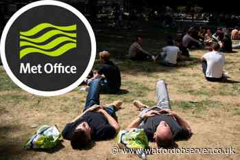Watford Weather: Met Office announces the hottest time on Saturday