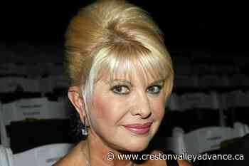 Ivana Trump, first wife of former president, dies at 73 - Creston Valley Advance