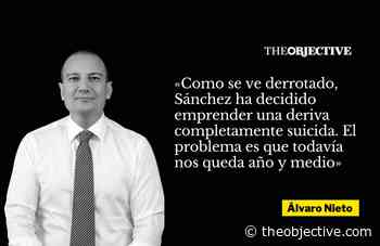Pedro Sánchez decide morir matando, por Álvaro Nieto - The Objective