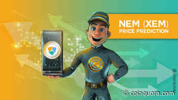 NEM (XEM) Price Prediction – Will XEM Price hit $0.1 in 2022? - CoinQuora - Live Crypto News