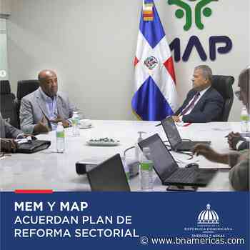 Energía y Minas y Administración Pública de República Dominicana acuerdan plan de reforma - BNamericas