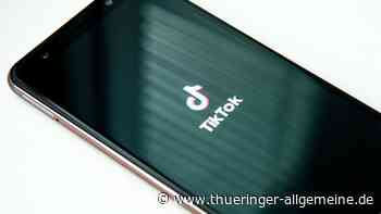 Tiktok startet Wortfilter und Alterssperre - Thüringer Allgemeine