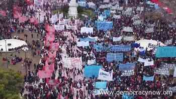 Miles de personas se manifiestan en Buenos Aires contra el acuerdo con el FMI que ha empeorado los niveles de pobreza y desempleo - Democracy Now!
