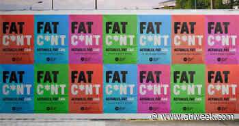 These Shocking ‘Fat C*n’t’ Billboards Are Actually Meant to Challenge Body Bias