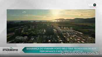 Alta tecnologia garante segurança aos moradores do VivaPark Porto Belo, veja o vídeo - Visor Notícias - Visor Notícias