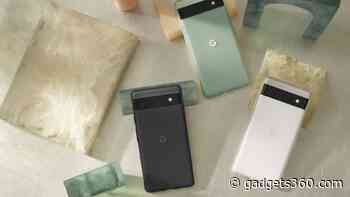 Google Pixel 6a India Launch Tipped for July 21, Price Leaked