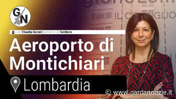 L'Aeroporto di Montichiari torna d'attualità | Con Claudia Carzeri - Garda Notizie