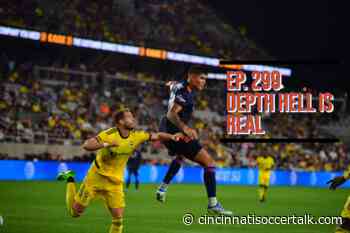 Episode 299 - Depth Hell is Real - Cincinnati Soccer Talk