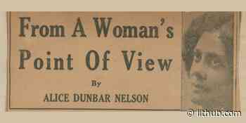Evergreen words to live by, from Alice Dunbar Nelson. - Literary Hub
