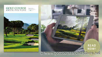 The July 2022 issue of Golf Course Architecture is out now! - Golf Course Architecture