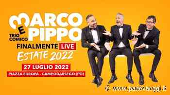 Marco e Pippo, l’unico duo che è un trio, con “Finalmente live” a Campodarsego - PadovaOggi