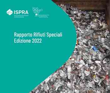 Rifiuti speciali, dal report Ispra nuove indicazioni per il Piano toscano sull'economia circolare - Greenreport: economia ecologica e sviluppo sostenibile