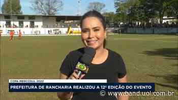 Prefeitura de Rancharia realiza a 12ª edição da Copa Mercosul 2022 - Band Jornalismo