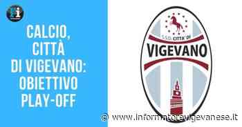 Calcio, per il Città di Vigevano l'obiettivo sono i play-off - L'Informatore Vigevanese