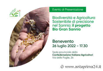 Progetto Bio.Gran.Sannio, martedì la presentazione alla CIA di Benevento - anteprima24.it