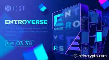 IOST to Become EVM-Compatible, Major Launch of Project Entroverse - BeInCrypto