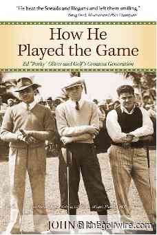 ED OLIVER GOLF CLUB ANNOUNCES NAMESAKE’S BIOGRAPHY RECEIVES TOP NATIONAL HONOR - The Golf Wire