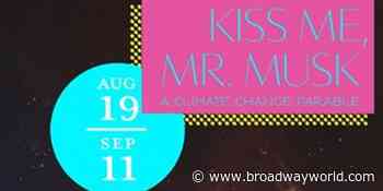 Single Carrot Theatre to Present KISS ME, MR. MUSK at The Baltimore Theatre Project in September - Broadway World