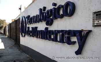 Alumna denuncia al Tec de Monterrey por negarle seguro para concluir su carrera tras quedar huérfana - El Universal