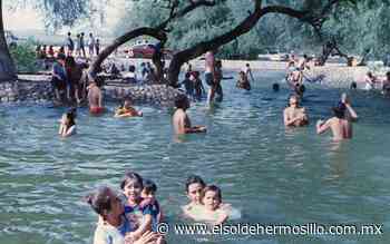 Topahue, los mejores viajes dominicales: recuerdos del Hermosillo "de antes" - El Sol de Hermosillo