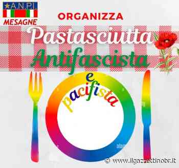 Mesagne - LA PASTASCIUTTA ANTIFASCISTA E PACIFISTA - Il Gazzettino di Brindisi