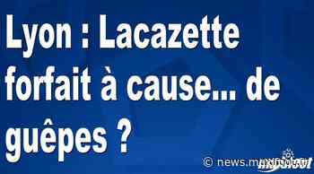 Lyon : Lacazette forfait à cause... de guêpes ? - Barça