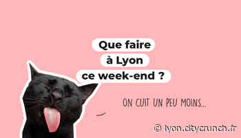 Que faire à Lyon ce week-end (22, 23 et 24 juillet) ? - Lyon CityCrunch