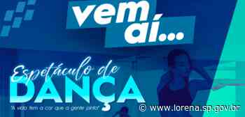 É Hoje!!! Espetáculo de Dança em Lorena - Prefeitura de Lorena (.gov)