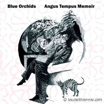 Blue Orchids: Angus Tempus Memoir - album review - Louder Than War