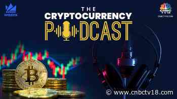 Cryptocurrency Podcast: Are You Bear-Market Prepared? - CNBCTV18