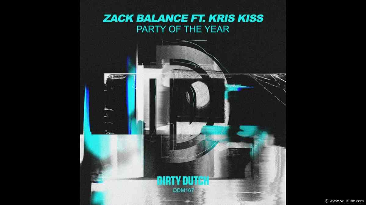 Zack Balance - Party of the Year Feat. Kriss Kiss