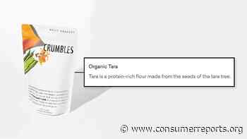 For Now, Skip Eating Products That Contain Tara Flour, CR's Food Experts Say - Consumer Reports