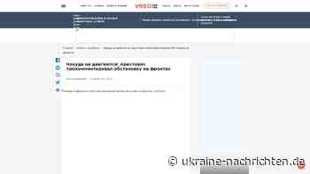 Sie bewegen sich nicht von der Stelle: Arestowytsch kommentierte die Situation an den Fronten - Ukraine-Nachrichten