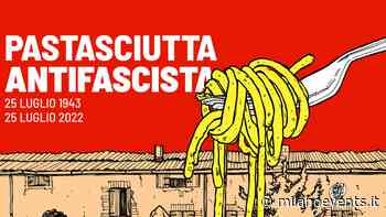 Pastasciuttata antifascista 2022 a Cernusco sul Naviglio - MilanoEvents.it