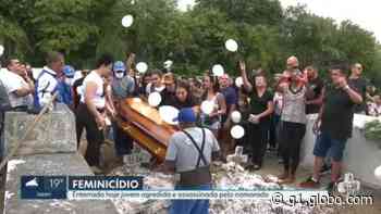 Corpo de jovem morta pelo namorado em Rio das Pedras é enterrado: 'Tinha prometido matar', diz mãe - Globo