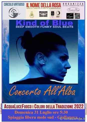 CONCERTO ALL'ALBA, IN SPIAGGIA, DOMENICA 31 LUGLIO A GIULIANOVA - Certa stampa