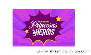 Encontro com as Princesas e os Heróis no Guara! - Notícias - Shopping Guararapes