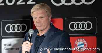 Bayern Munich President Oliver Kahn on his busy transfer window - Bavarian Football Works
