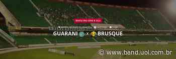 Onde assistir Guarani x Brusque: que horas é o jogo hoje, onde vai ser e mais - Band Jornalismo