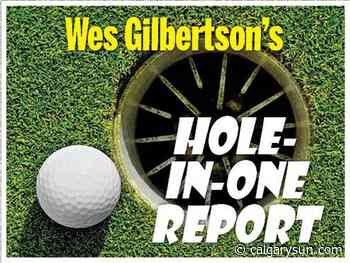 Hole-in-one report: Four Calgary-area golfers complete hat-tricks - Calgary Sun