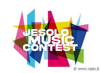 Jesolo Music Contest, la finale il 3 agosto: ecco gli artisti che saliranno sul palco - VicenzaPiù